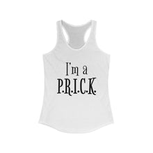Load image into Gallery viewer, I'm A P.R.I.C.K. - Tank