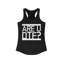 Load image into Gallery viewer, Are U DTF? - Tank