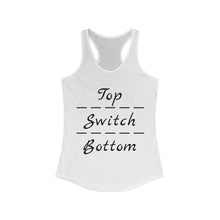 Load image into Gallery viewer, Top-Switch-Bottom - Tank