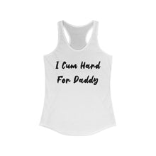 Load image into Gallery viewer, I Cum Hard for Daddy - Tank