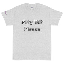 Load image into Gallery viewer, Dirty Talk Please - Tee