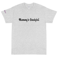 Load image into Gallery viewer, Mommy's Goodgirl - Tee