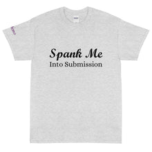 Load image into Gallery viewer, Spank Me Into Submission - Tee
