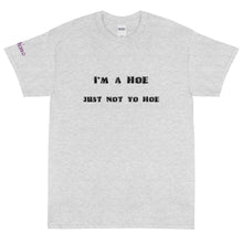 Load image into Gallery viewer, I'm A Hoe - Tee