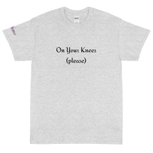 Load image into Gallery viewer, On Your Knees - Tee