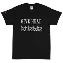 Load image into Gallery viewer, Give Head Not Headaches - Tee