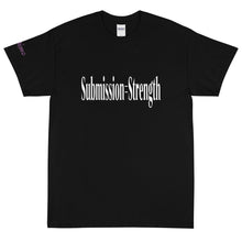 Load image into Gallery viewer, Submission=Strength - Tee