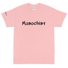 Load image into Gallery viewer, Masochist - Tee