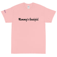 Load image into Gallery viewer, Mommy's Goodgirl - Tee