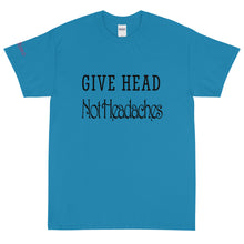 Load image into Gallery viewer, Give Head Not Headaches - Tee