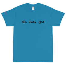 Load image into Gallery viewer, His Baby Girl - Tee