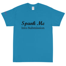Load image into Gallery viewer, Spank Me Into Submission - Tee