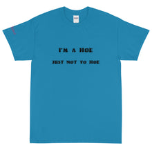 Load image into Gallery viewer, I'm A Hoe - Tee