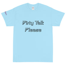 Load image into Gallery viewer, Dirty Talk Please - Tee