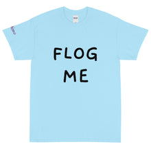 Load image into Gallery viewer, Flog Me - Tee