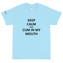 Load image into Gallery viewer, Keep Calm and Cum - Tee