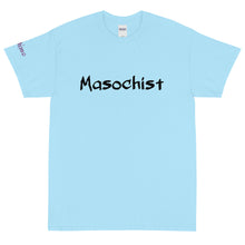 Load image into Gallery viewer, Masochist - Tee