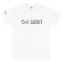 Load image into Gallery viewer, Got Milk? - Tee