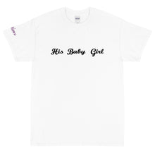 Load image into Gallery viewer, His Baby Girl - Tee