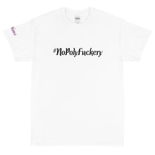 Load image into Gallery viewer, #NoPolyFuckery - Tee