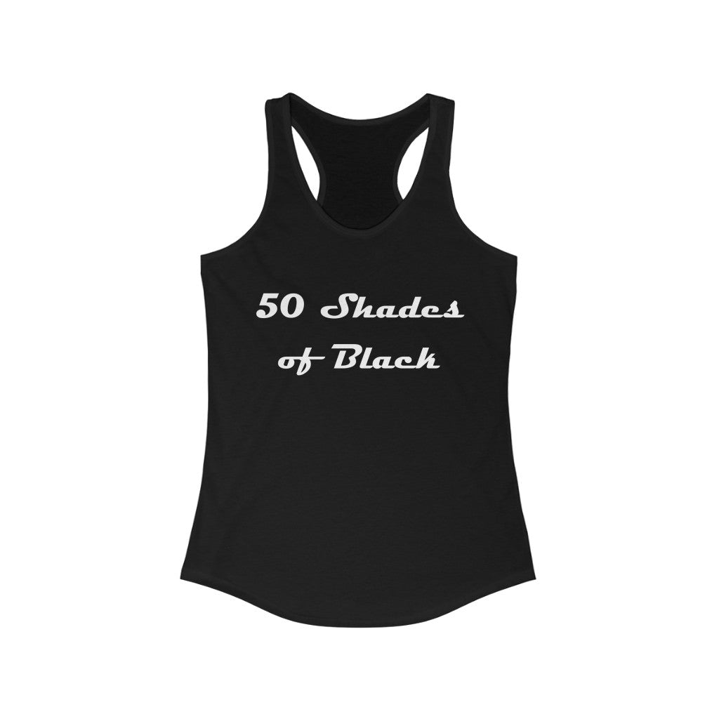 50 Shades of Black - Tank