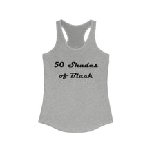 Load image into Gallery viewer, 50 Shades of Black - Tank
