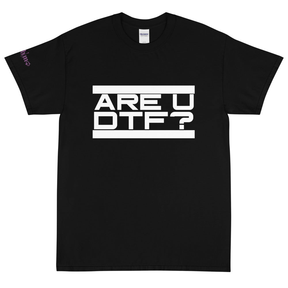 Are U DTF? - Tee