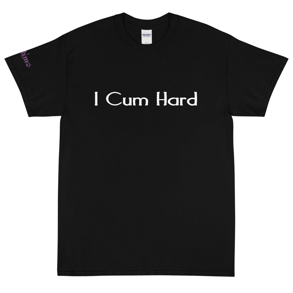 I Cum Hard - Tee