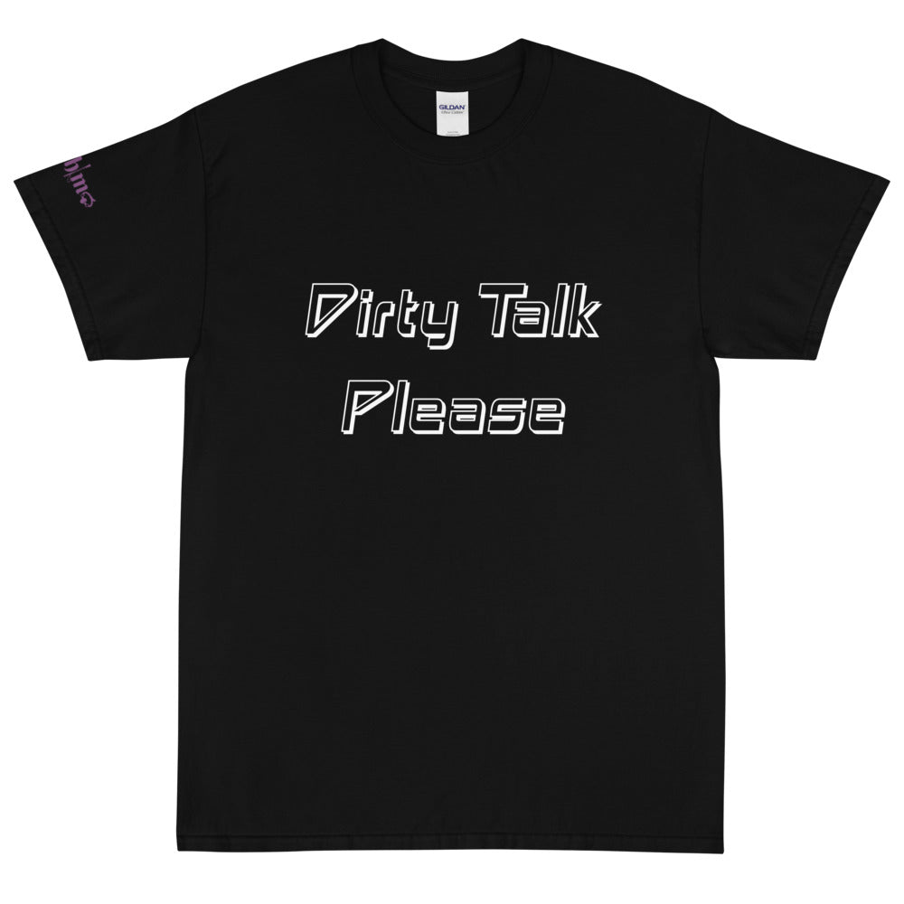 Dirty Talk Please - Tee