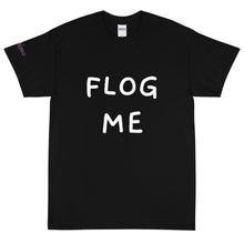 Load image into Gallery viewer, Flog Me - Tee
