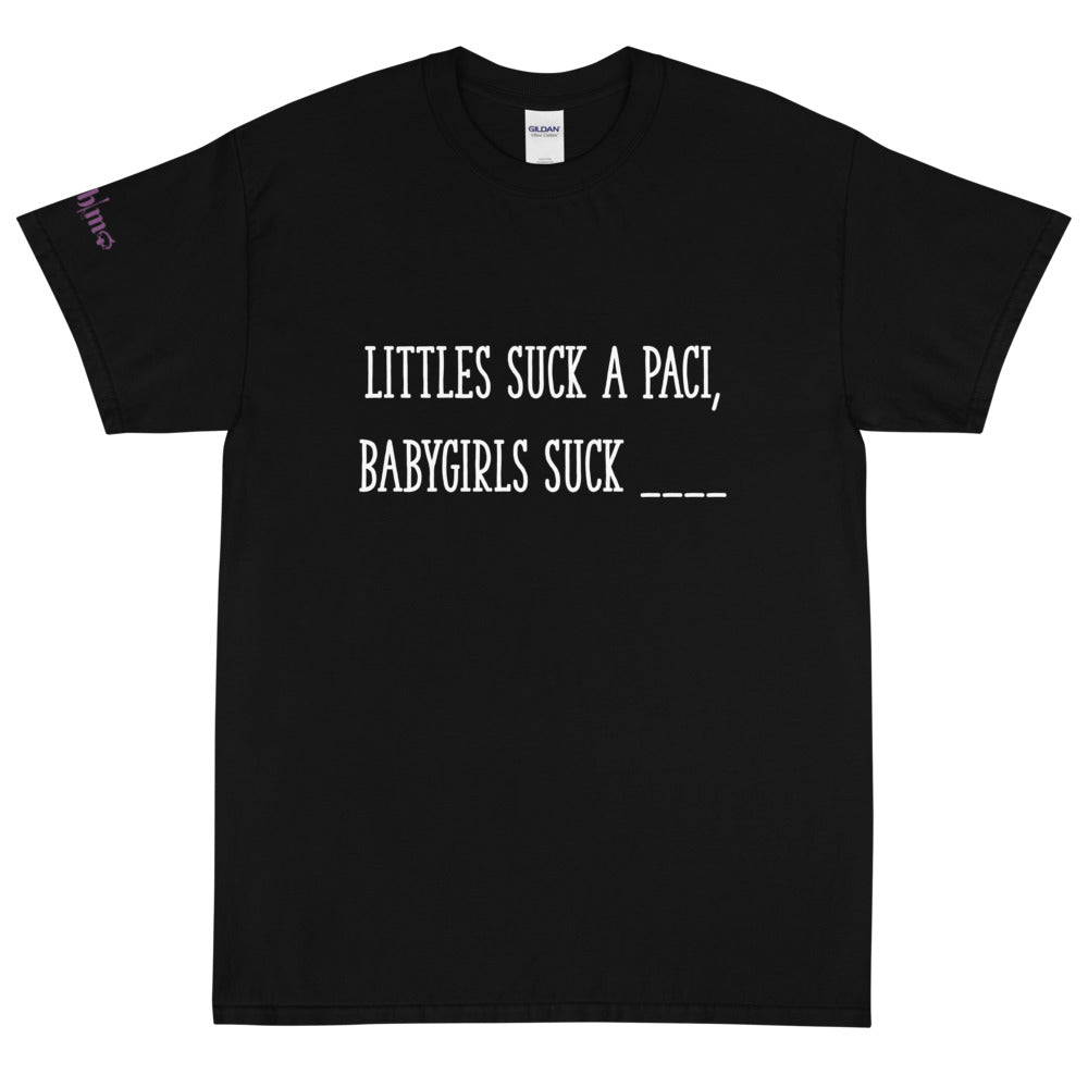 Littles Suck A Paci - Tee