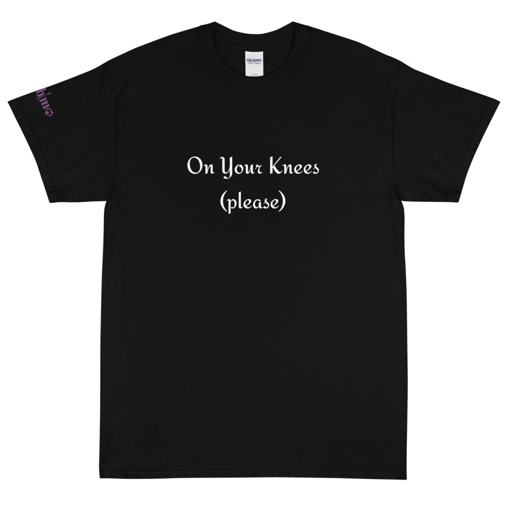 On Your Knees - Tee