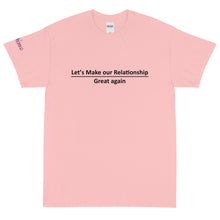 Load image into Gallery viewer, Let&#39;s make our relationship great again - Tee
