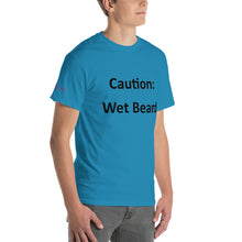 Load image into Gallery viewer, Caution: Wet Beard - Tee
