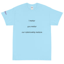 Load image into Gallery viewer, I matter you matter - Tee
