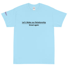 Load image into Gallery viewer, Let&#39;s make our relationship great again - Tee
