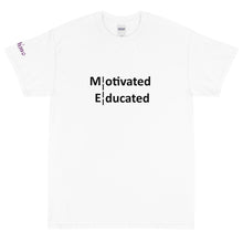 Load image into Gallery viewer, Motivated Educated - Tee
